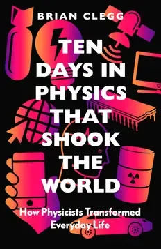 Cover of Ten Days in Physics that Shook the World
