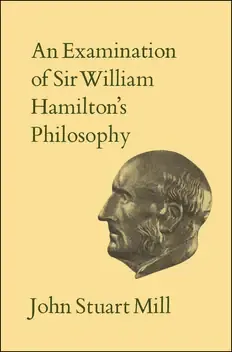 Cover of An Examination of Sir William Hamilton's Philosophy and of the Principal Philosophical Questions Discussed in His Writings